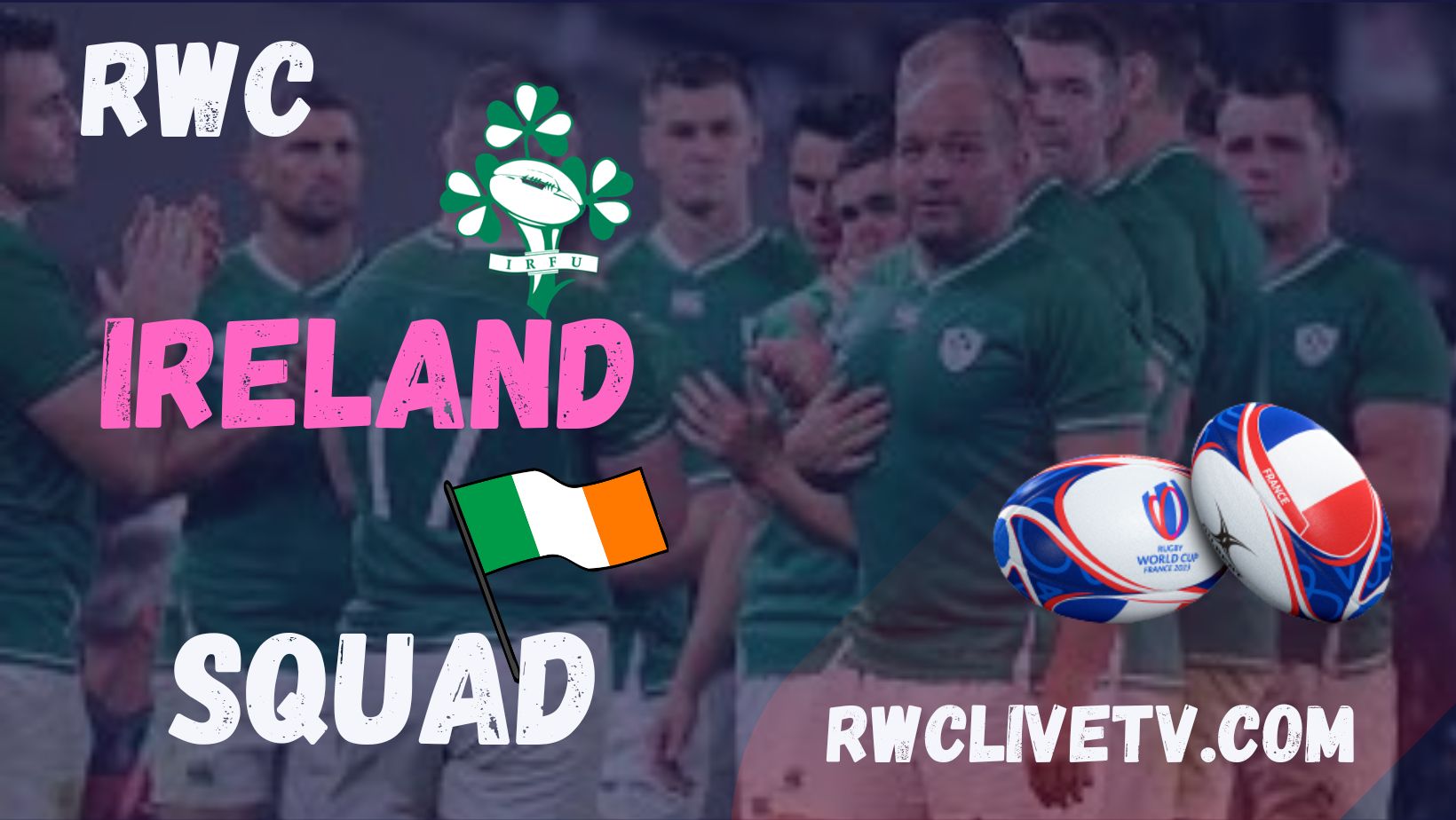 ireland-rwc-team-2023-squad-schedule-how-to-watch-players-stats