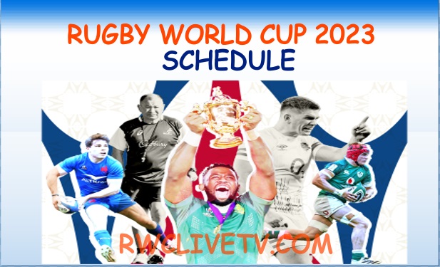 How To Watch 2023 Rugby World Cup TV Schedule Live Stream