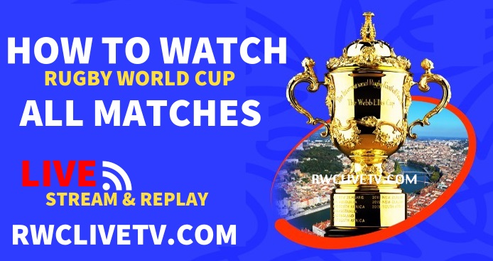 How to watch Rugby World Cup Every Single game
