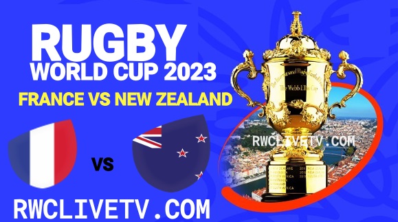 How to watch New Zealand vs France RWC 2023 Live Stream