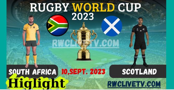South Africa Vs Scotland HIGHLIGHTS RUGBY WORLD CUP 10SEP2023