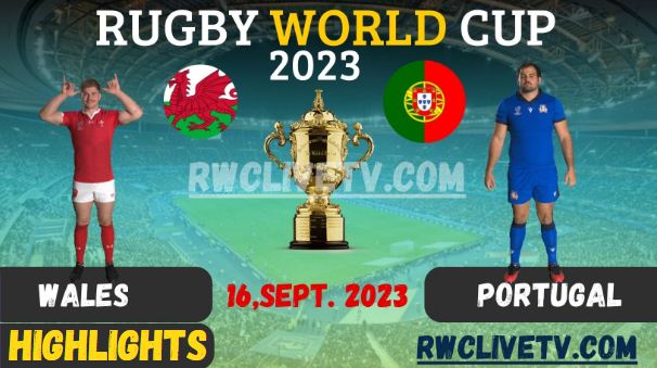 Wales Vs Portugal RUGBY WORLD CUP 16SEP2023 HIGHLIGHTS